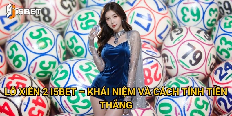 Lô xiên 2 I5bet – Làm sao để tăng tỷ lệ thắng? 2 Trong thế giới xổ số truyền thống Việt Nam, Số đề miền Trung luôn là một đề tài hấp dẫn, thu hút sự quan tâm của nhiều người yêu thích may rủi và phân tích dữ liệu. Đặc biệt, khi nền tảng I5bet xuất hiện, Số đề miền Trung đã có nhiều thay đổi và cơ hội mới cho người chơi. Vậy Số đề miền Trung I5bet có gì đặc biệt so với các khu vực khác như miền Bắc và miền Nam? Bài viết này sẽ giúp bạn hiểu rõ hơn về đặc điểm, cách tham gia, cùng những mẹo soi cầu hiệu quả để nâng cao khả năng trúng thưởng.